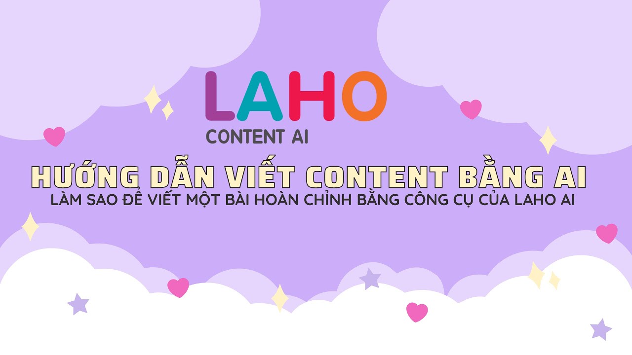 Giới thiệu về Laho AI – Công cụ viết Content AI Tiếng Việt chuẩn ngữ pháp