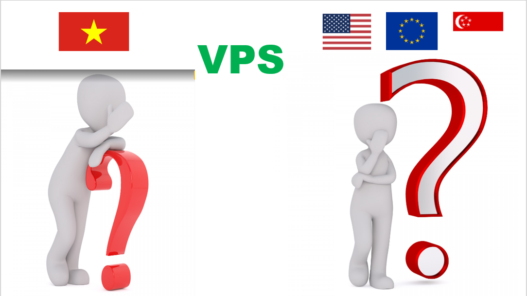 Sự khác biệt giữa VPS Việt Nam và VPS nước ngoài